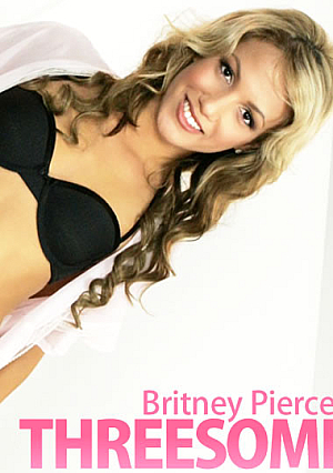 大人しいのに性には貪欲・・2竿で深く奥まで感じたい・・ THREESOME Britney Pierce / ブリトニー