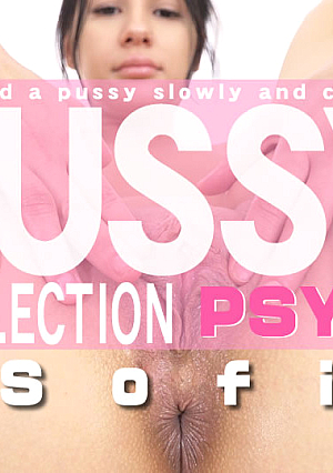 おとなしいけどH好きなソフィちゃんのおまんこをじっくり観察 PUSSY COLLECTION プシコレ Sofi / ソフィ