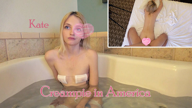 Creampie in America #Kate - Kate