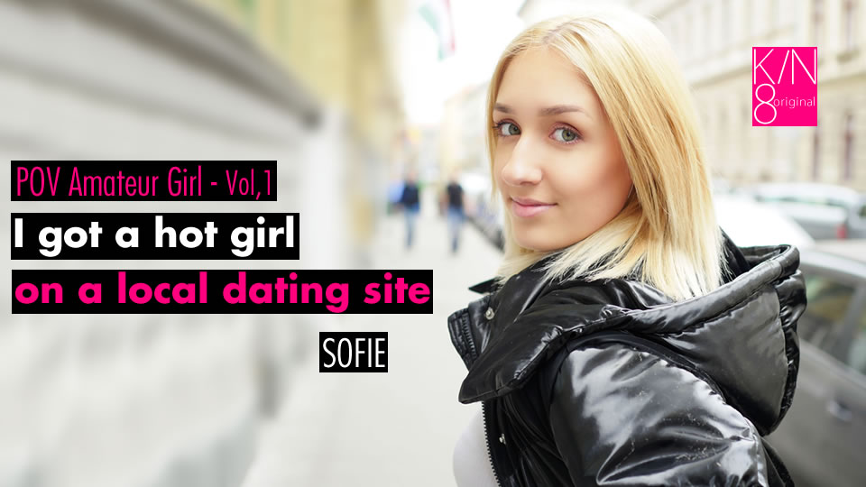 Pov Amateur Girl I Got A Hot Girl On A Local Dating Site / Sofie Otis
