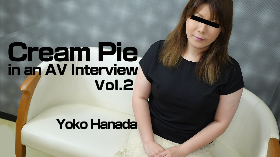 Cream Pie in an AV Interview Vol.2 - Yoko Hanada