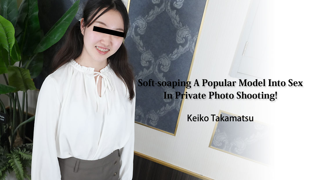 Soft-soaping A Popular Model Into Sex In Private Photo Shooting! - Keiko Takamatsu