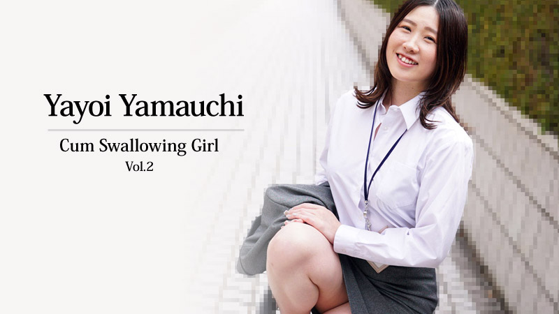 Cum Swallowing Girl Vol.2 - Yayoi Yamauchi